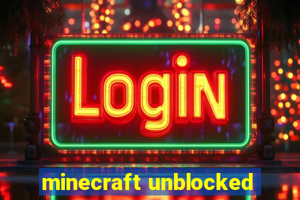 minecraft unblocked